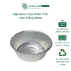 Hộp nhôm thực phẩm tròn màu trắng 240ml (Thùng 125c | 2000c)