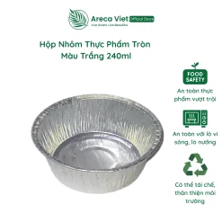 Hộp nhôm thực phẩm tròn màu trắng 240ml (Thùng 125c | 2000c)
